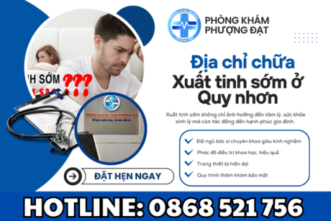 Địa chỉ chữa xuất tinh sớm ở Huyện Phù Cát an toàn và uy tín
