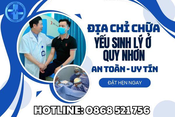 Địa chỉ chữa yếu sinh lý ở Huyện Phù Mỹ hiệu quả và uy tín