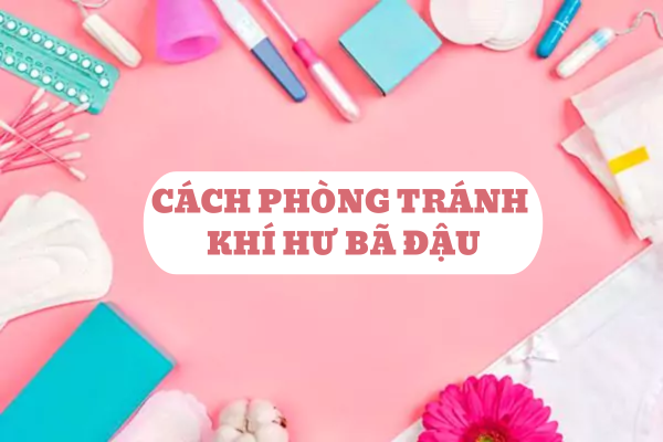 Cách phòng tránh khí hư bã đậu