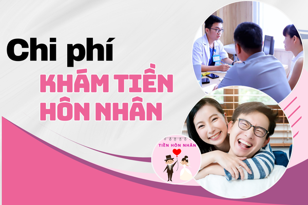 Chi phí khám tiền hôn nhân