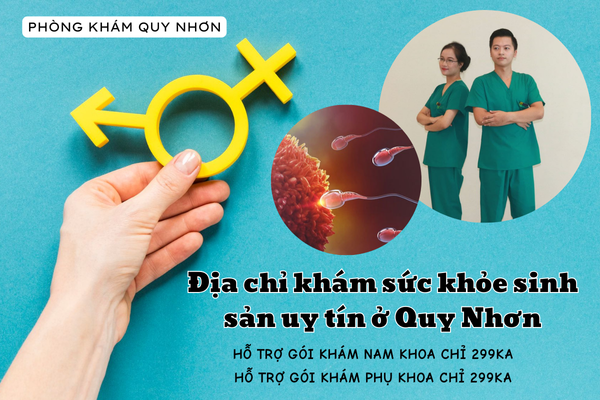 Khám sức khỏe sinh sản ở Huyện Tuy Phước uy tín – chính xác