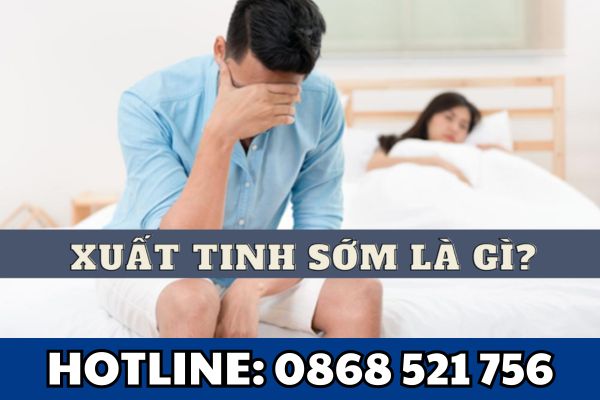 Xuất tinh sớm là gì?
